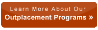 Learn More About Our Outplacement Services